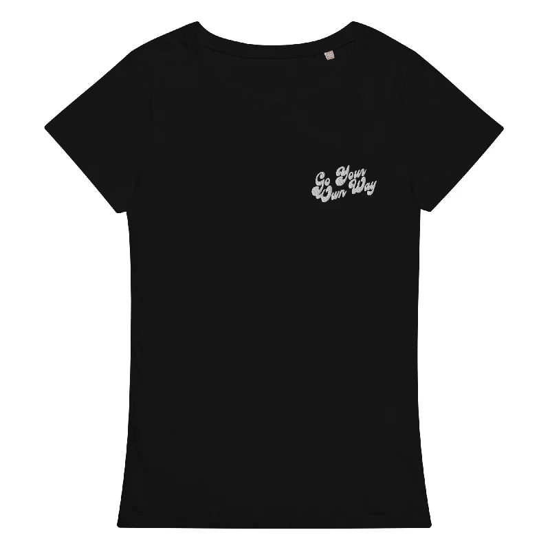 GO YOUR OWN WAY Left Chest Embroidered Women’s Fitted Organic T-shirt